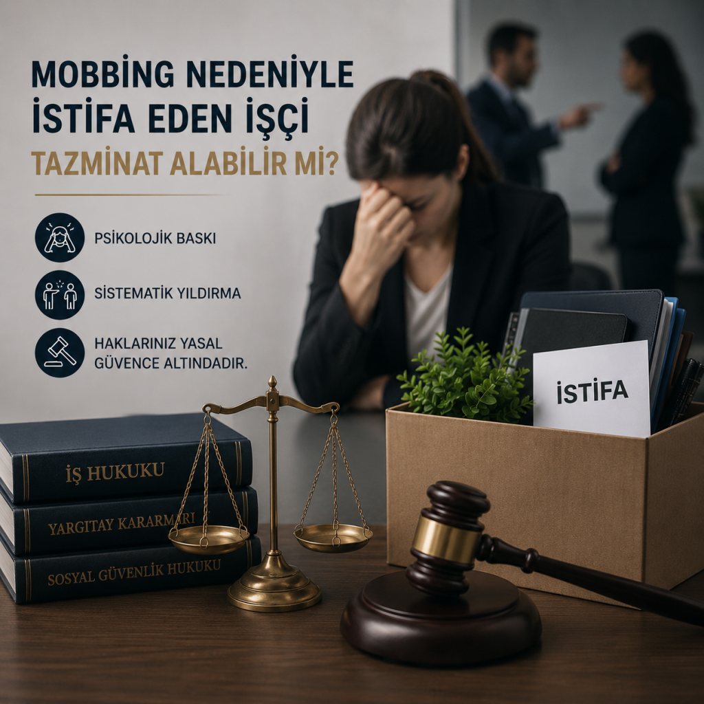 mobbing istifa tazminat işçi avukatı gaziantep
