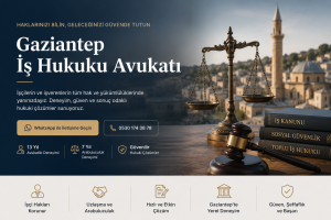 gaziantep iş hukuku avukatı