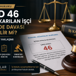kod 46 çıkaırlan işçi yargıtay kararı